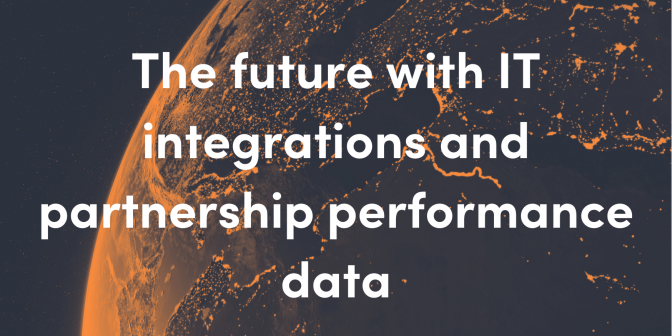 The future with IT integrations and partnership performance data